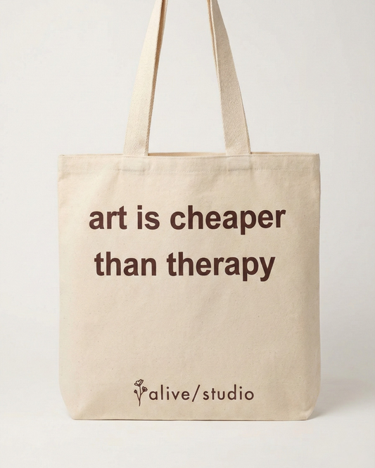 "Art is Cheaper Than Therapy" Tote Bag